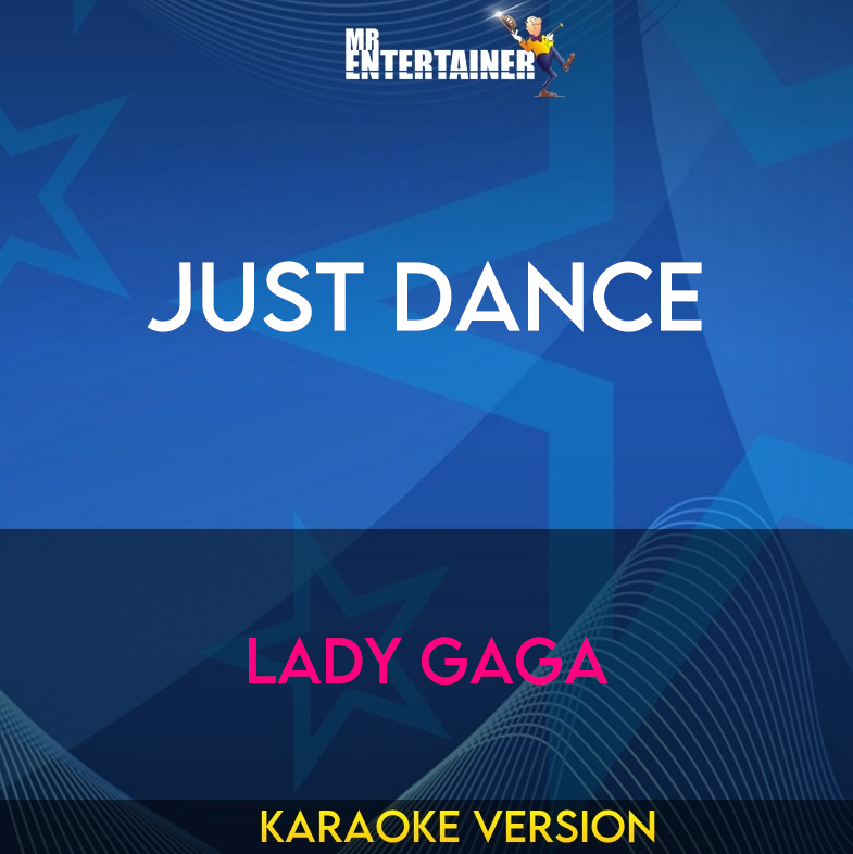 Just Dance - Lady Gaga (Karaoke Version) from Mr Entertainer Karaoke