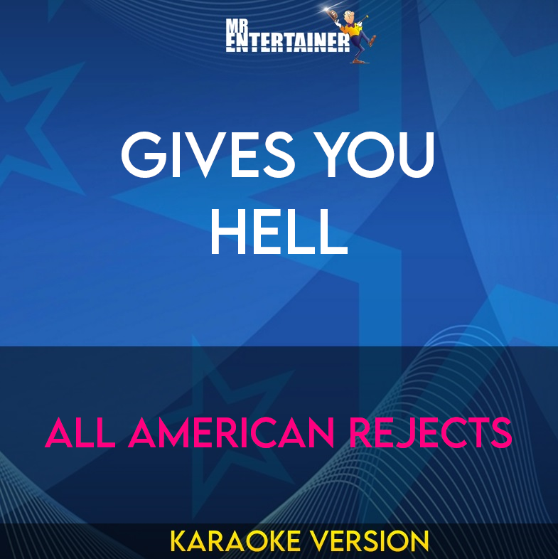 Gives You Hell - All American Rejects (Karaoke Version) from Mr Entertainer Karaoke
