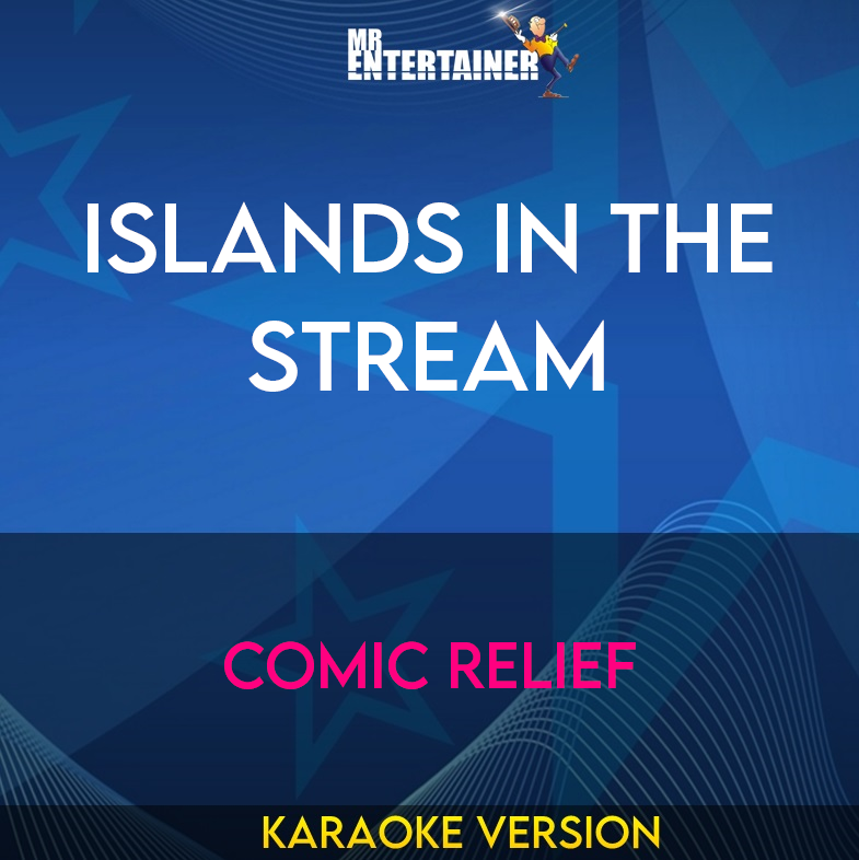 Islands In The Stream - Comic Relief (Karaoke Version) from Mr Entertainer Karaoke