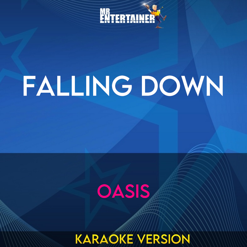 Falling Down - Oasis (Karaoke Version) from Mr Entertainer Karaoke