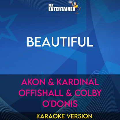 Beautiful - Akon & Kardinal Offishall & Colby O'Donis (Karaoke Version) from Mr Entertainer Karaoke