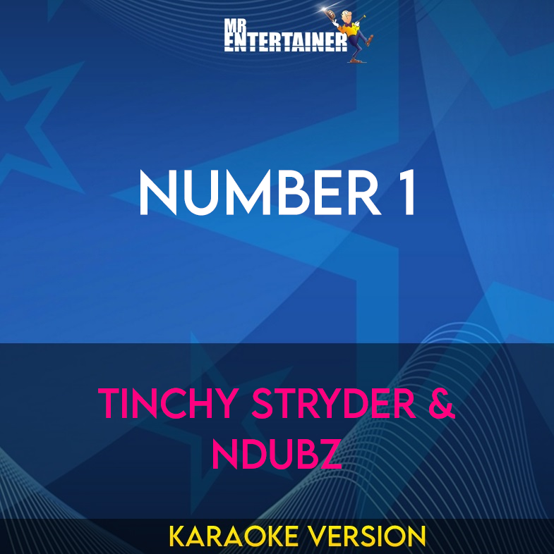 Number 1 - Tinchy Stryder & Ndubz (Karaoke Version) from Mr Entertainer Karaoke