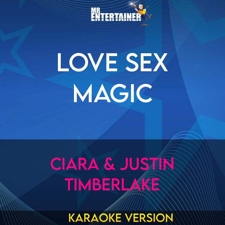 Love Sex Magic - Ciara & Justin Timberlake (Karaoke Version) from Mr Entertainer Karaoke