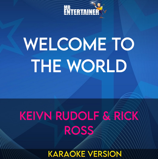 Welcome To The World - Keivn Rudolf & Rick Ross (Karaoke Version) from Mr Entertainer Karaoke