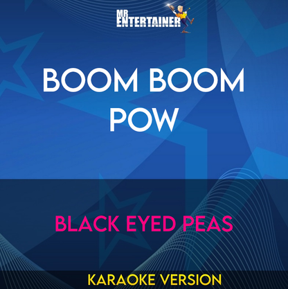 Boom Boom Pow - Black Eyed Peas (Karaoke Version) from Mr Entertainer Karaoke
