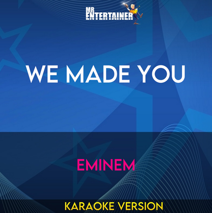 We Made You - Eminem (Karaoke Version) from Mr Entertainer Karaoke