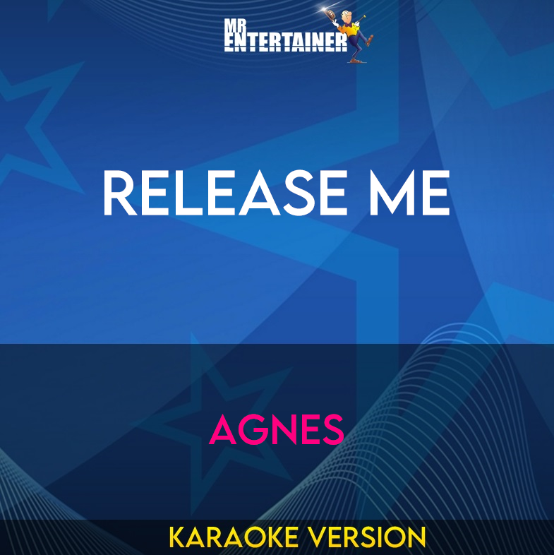 Release Me - Agnes (Karaoke Version) from Mr Entertainer Karaoke