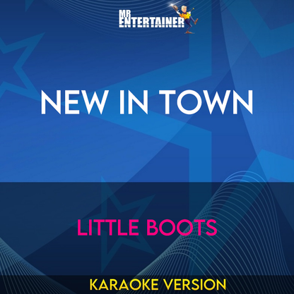 New In Town - Little Boots (Karaoke Version) from Mr Entertainer Karaoke