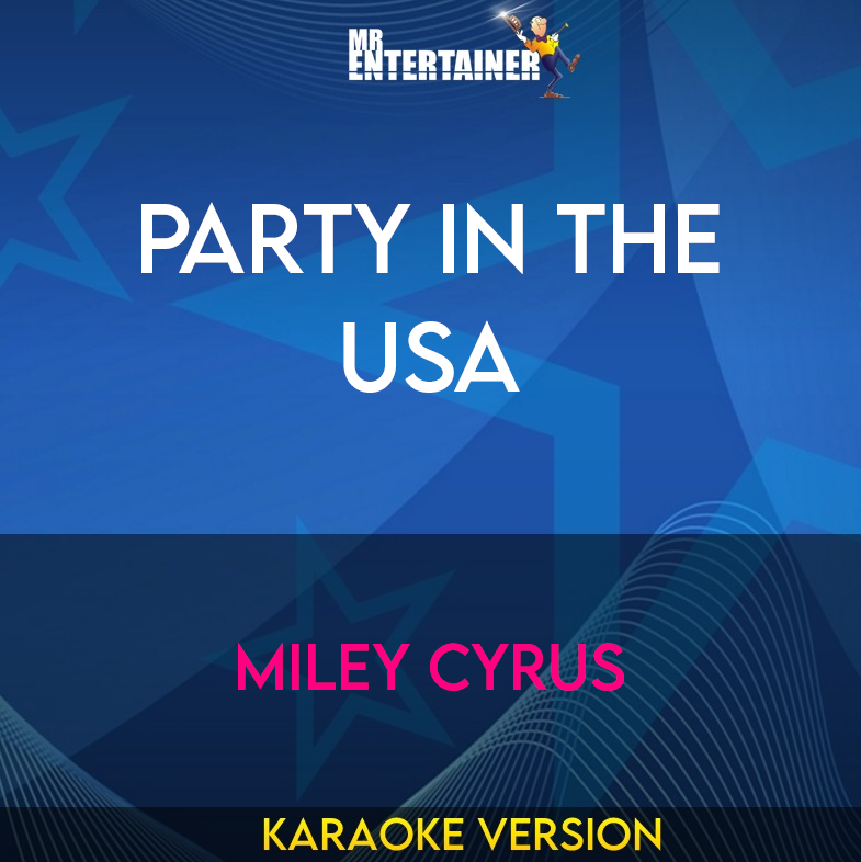 Party In The USA - Miley Cyrus (Karaoke Version) from Mr Entertainer Karaoke