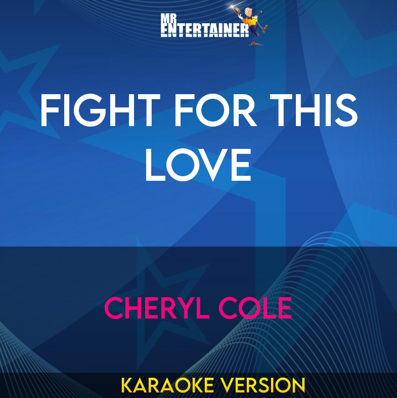 Fight For This Love - Cheryl Cole (Karaoke Version) from Mr Entertainer Karaoke