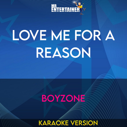 Love Me For A Reason - Boyzone (Karaoke Version) from Mr Entertainer Karaoke