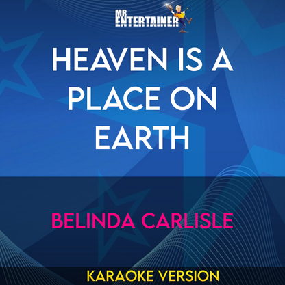 Heaven Is A Place On Earth - Belinda Carlisle (Karaoke Version) from Mr Entertainer Karaoke