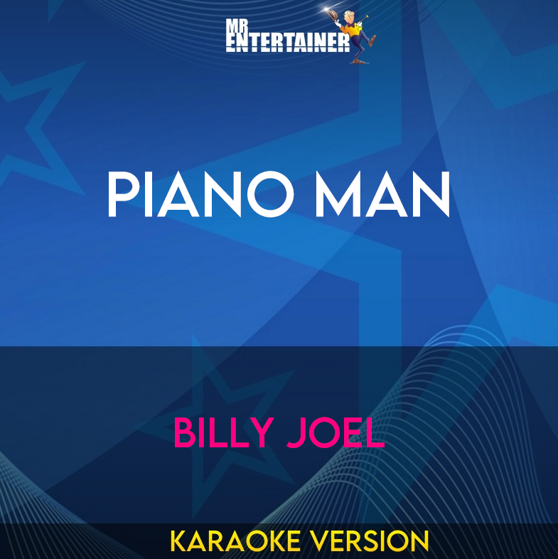Piano Man - Billy Joel (Karaoke Version) from Mr Entertainer Karaoke
