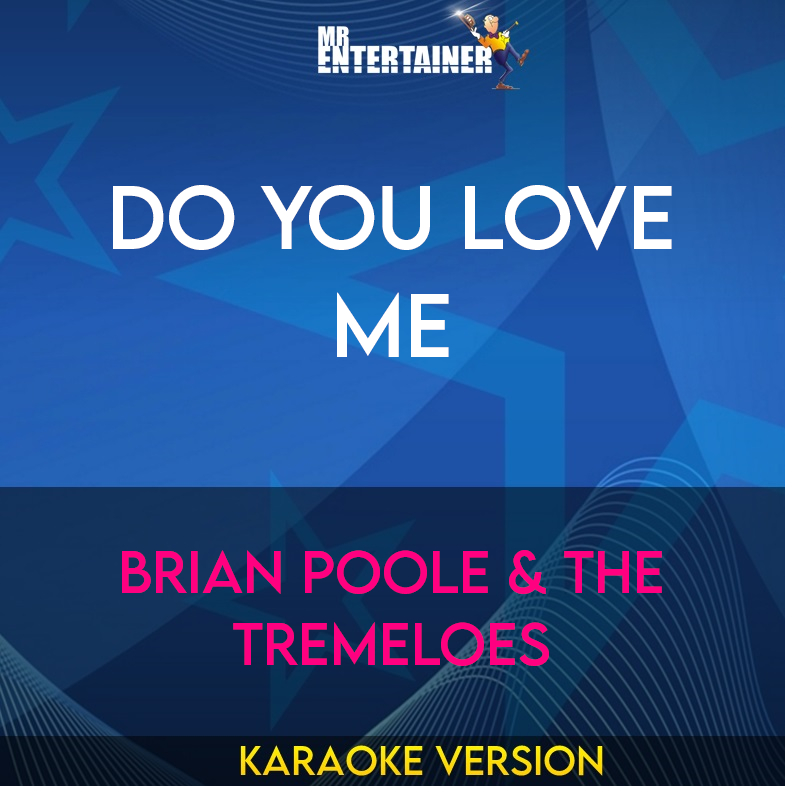 Do You Love Me - Brian Poole & The Tremeloes (Karaoke Version) from Mr Entertainer Karaoke