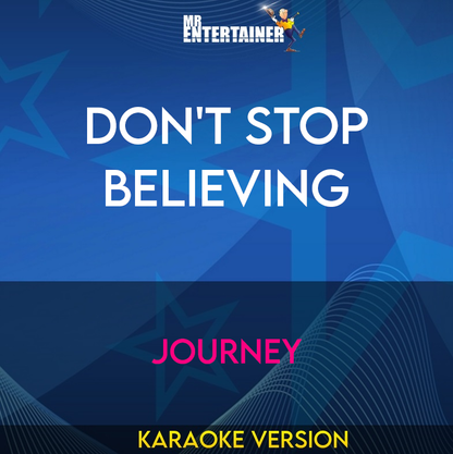 Don't Stop Believing - Journey (Karaoke Version) from Mr Entertainer Karaoke