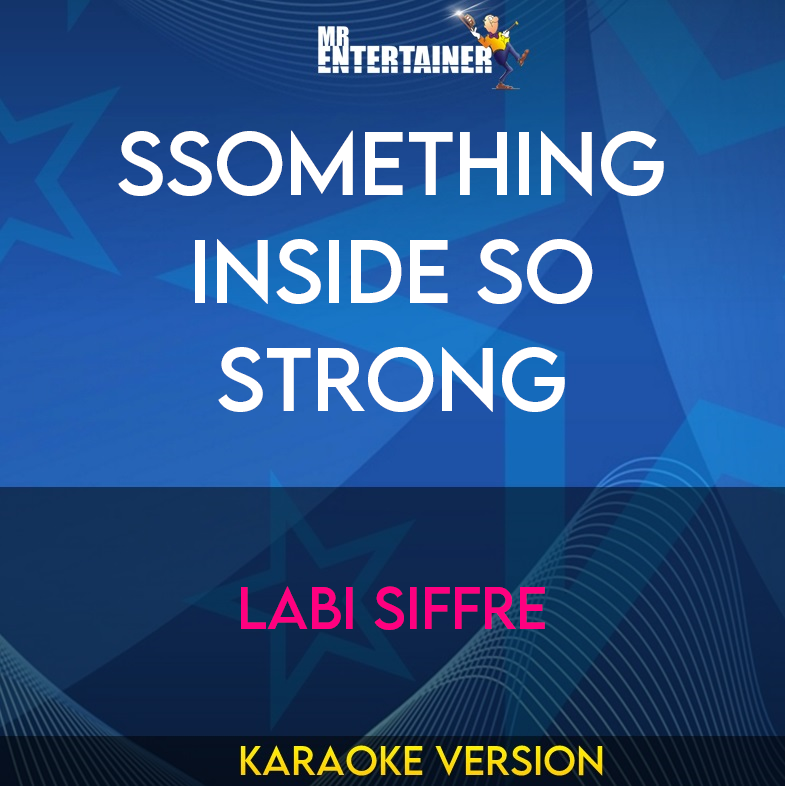 Ssomething Inside So Strong - Labi Siffre (Karaoke Version) from Mr Entertainer Karaoke