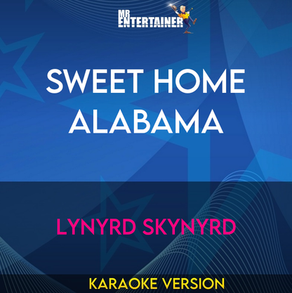 Sweet Home Alabama - Lynyrd Skynyrd (Karaoke Version) from Mr Entertainer Karaoke