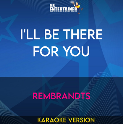 I'll Be There For You - Rembrandts (Karaoke Version) from Mr Entertainer Karaoke