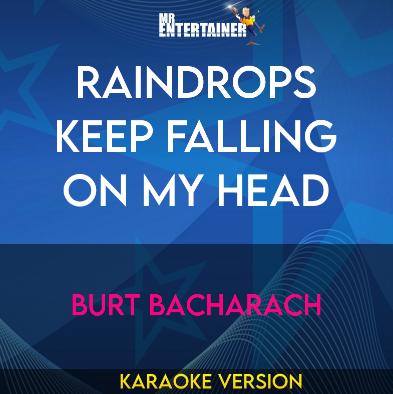 Raindrops Keep Falling On My Head - Burt Bacharach (Karaoke Version) from Mr Entertainer Karaoke