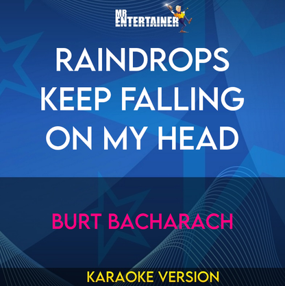 Raindrops Keep Falling On My Head - Burt Bacharach (Karaoke Version) from Mr Entertainer Karaoke