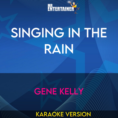 Singing In The Rain - Gene Kelly (Karaoke Version) from Mr Entertainer Karaoke