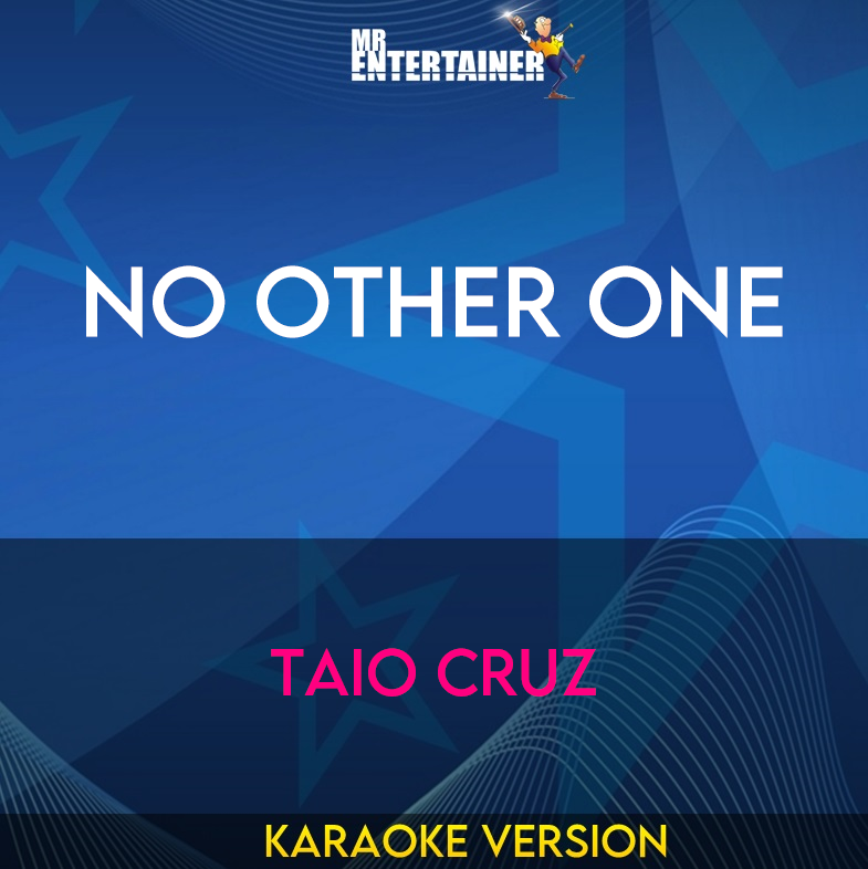 No Other One - Taio Cruz (Karaoke Version) from Mr Entertainer Karaoke