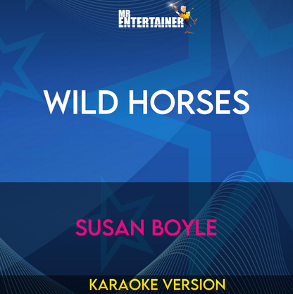 Wild Horses - Susan Boyle (Karaoke Version) from Mr Entertainer Karaoke