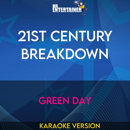 21st Century Breakdown - Green Day (Karaoke Version) from Mr Entertainer Karaoke