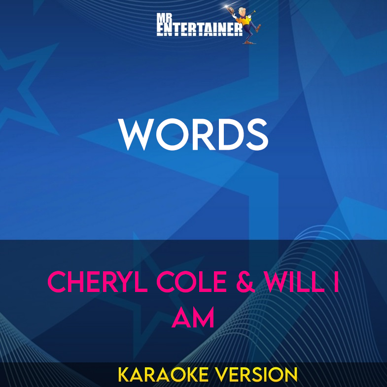 Words - Cheryl Cole & Will I Am (Karaoke Version) from Mr Entertainer Karaoke