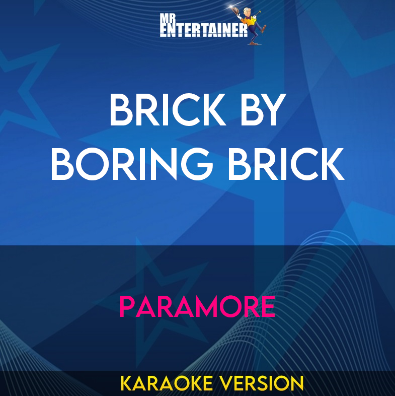 Brick By Boring Brick - Paramore (Karaoke Version) from Mr Entertainer Karaoke