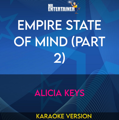 Empire State Of Mind (part 2) - Alicia Keys (Karaoke Version) from Mr Entertainer Karaoke