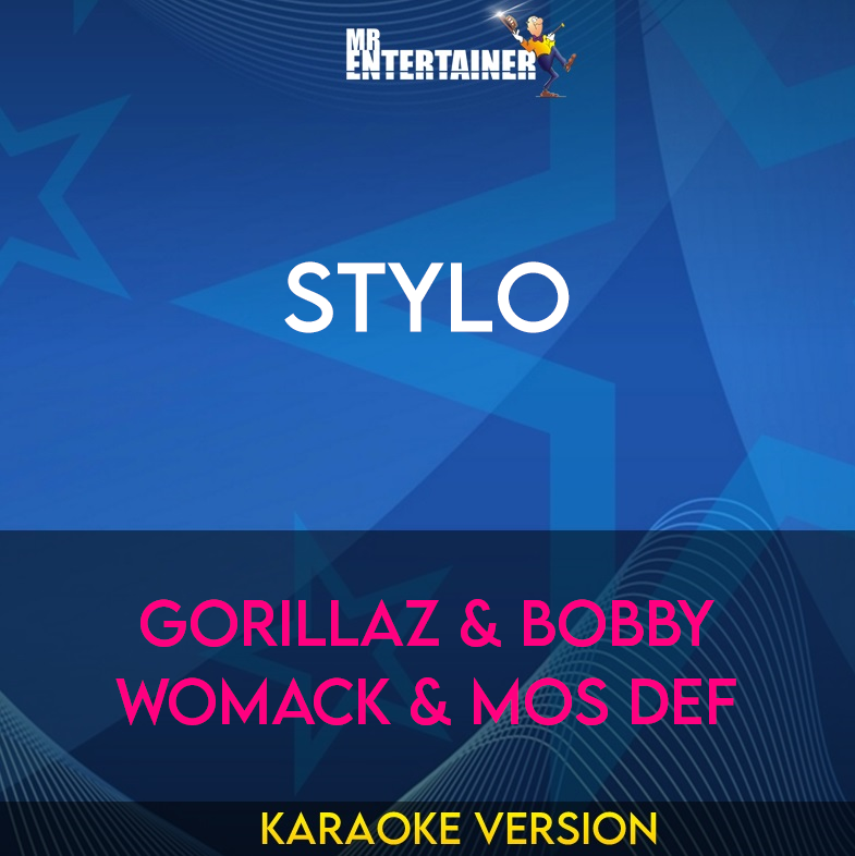 Stylo - Gorillaz & Bobby Womack & Mos Def (Karaoke Version) from Mr Entertainer Karaoke