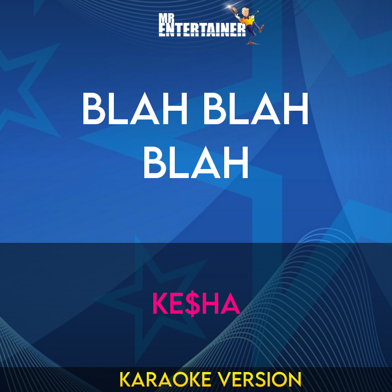 Blah Blah Blah - Ke$ha (Karaoke Version) from Mr Entertainer Karaoke