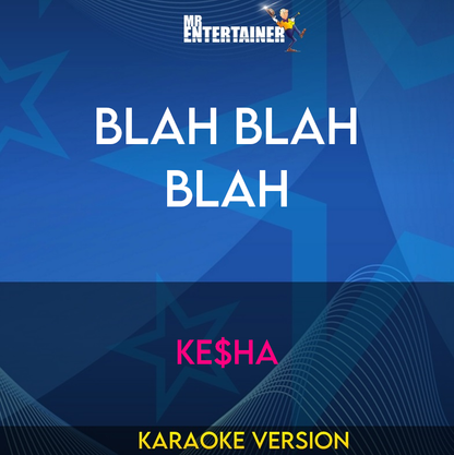 Blah Blah Blah - Ke$ha (Karaoke Version) from Mr Entertainer Karaoke