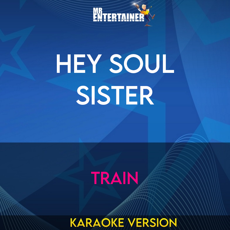 Hey Soul Sister - Train (Karaoke Version) from Mr Entertainer Karaoke