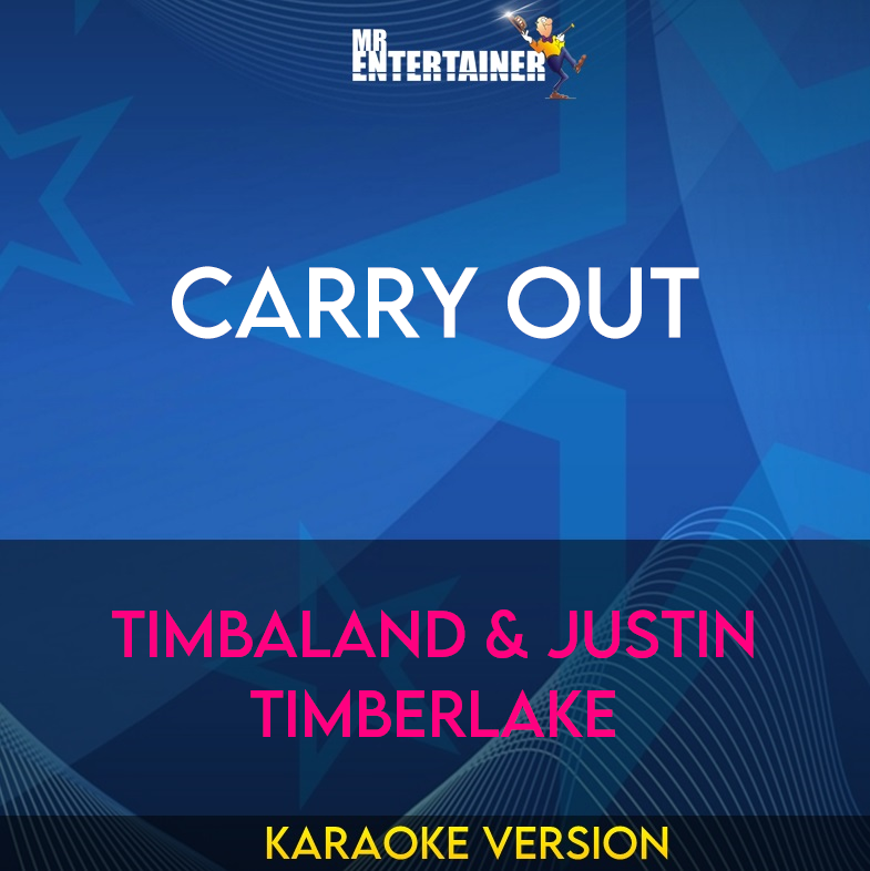 Carry Out - Timbaland & Justin Timberlake (Karaoke Version) from Mr Entertainer Karaoke