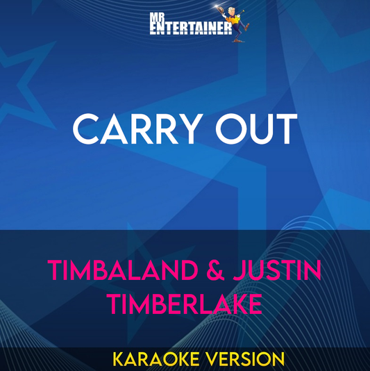 Carry Out - Timbaland & Justin Timberlake (Karaoke Version) from Mr Entertainer Karaoke