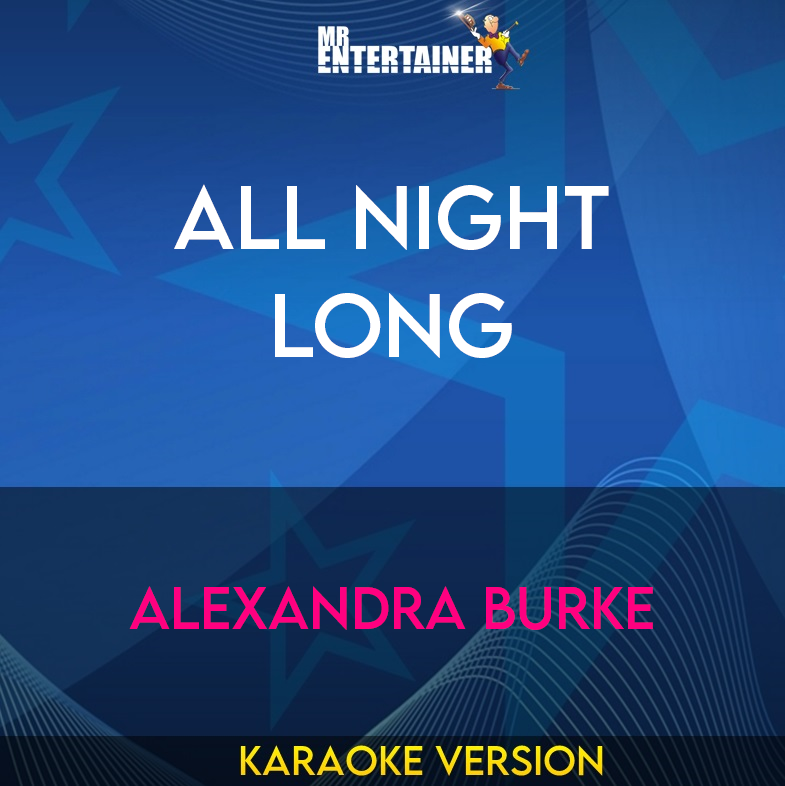 All Night Long - Alexandra Burke (Karaoke Version) from Mr Entertainer Karaoke