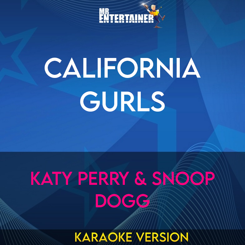 California Gurls - Katy Perry & Snoop Dogg (Karaoke Version) from Mr Entertainer Karaoke