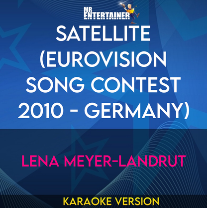 Satellite (Eurovision Song Contest 2010 - Germany) - Lena Meyer-Landrut (Karaoke Version) from Mr Entertainer Karaoke