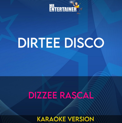 Dirtee Disco - Dizzee Rascal (Karaoke Version) from Mr Entertainer Karaoke