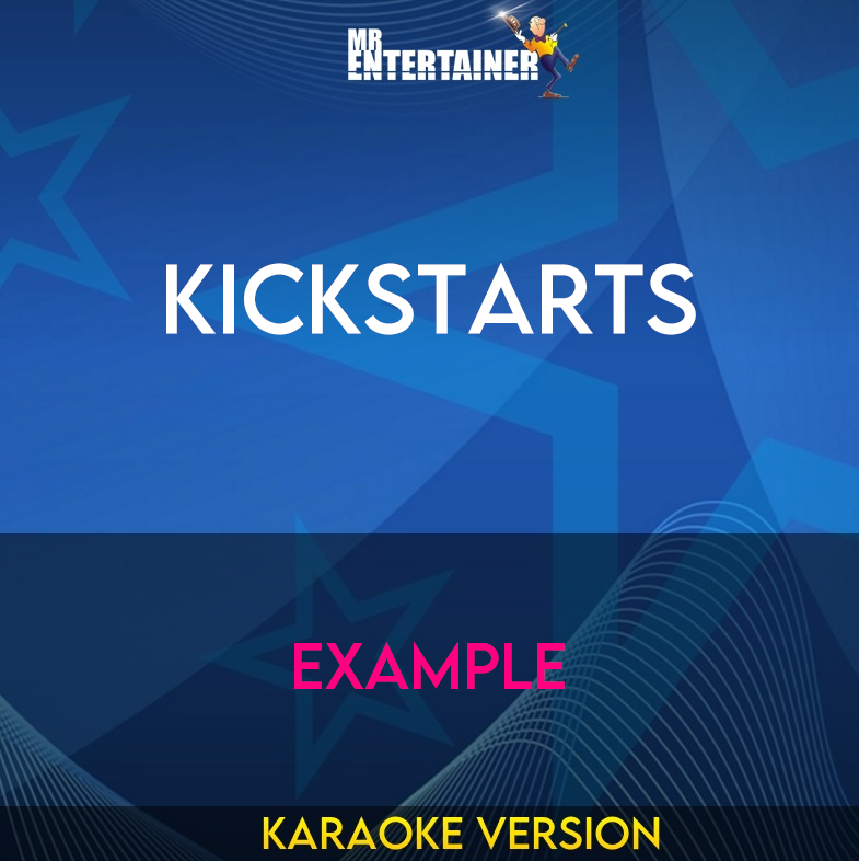 Kickstarts - Example (Karaoke Version) from Mr Entertainer Karaoke