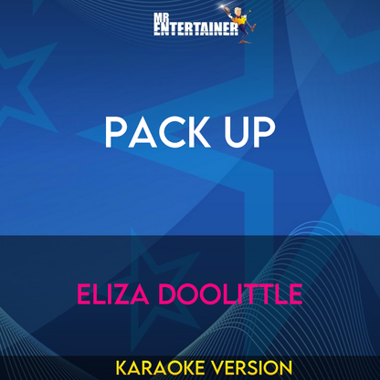 Pack Up - Eliza Doolittle (Karaoke Version) from Mr Entertainer Karaoke