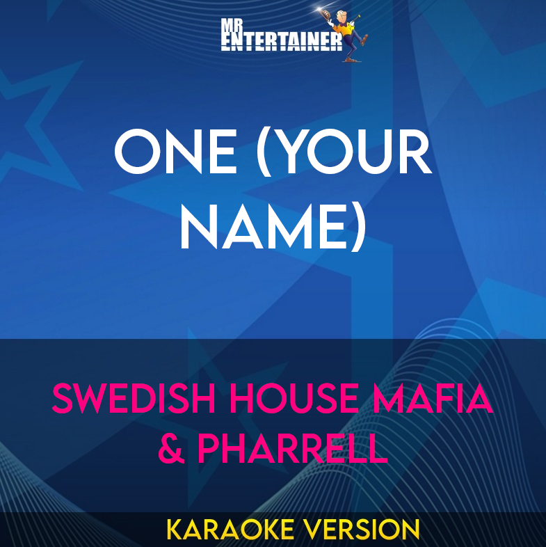 One (your Name) - Swedish House Mafia & Pharrell (Karaoke Version) from Mr Entertainer Karaoke