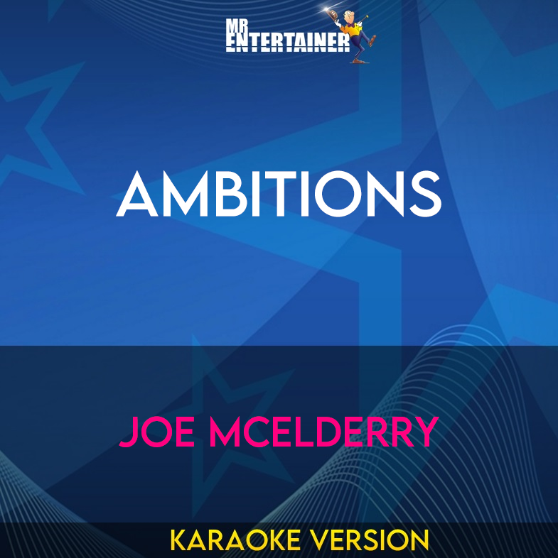 Ambitions - Joe Mcelderry (Karaoke Version) from Mr Entertainer Karaoke