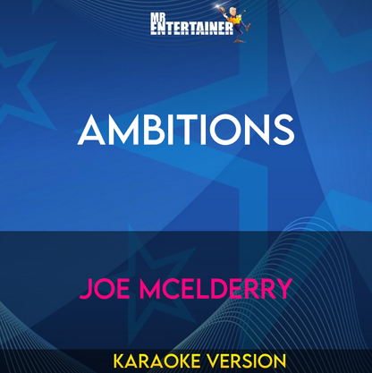 Ambitions - Joe Mcelderry (Karaoke Version) from Mr Entertainer Karaoke