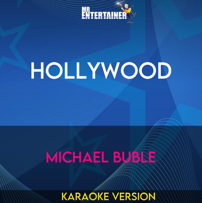 Hollywood - Michael Buble (Karaoke Version) from Mr Entertainer Karaoke