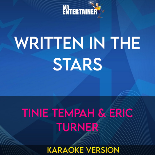 Written In The Stars - Tinie Tempah & Eric Turner (Karaoke Version) from Mr Entertainer Karaoke