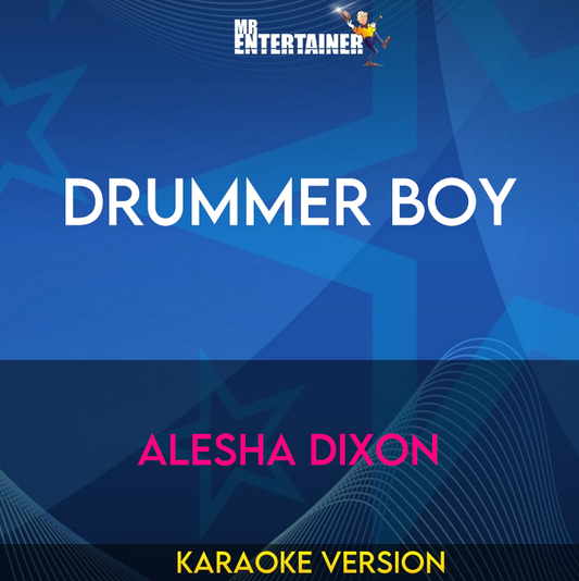 Drummer Boy - Alesha Dixon (Karaoke Version) from Mr Entertainer Karaoke