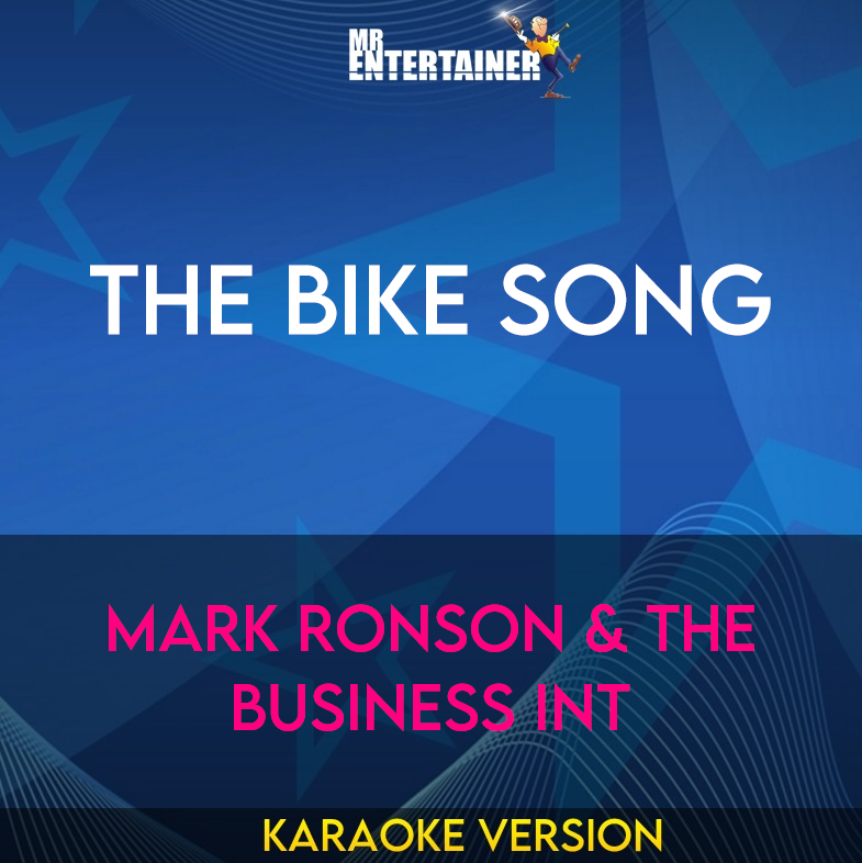 The Bike Song - Mark Ronson & The Business Int (Karaoke Version) from Mr Entertainer Karaoke